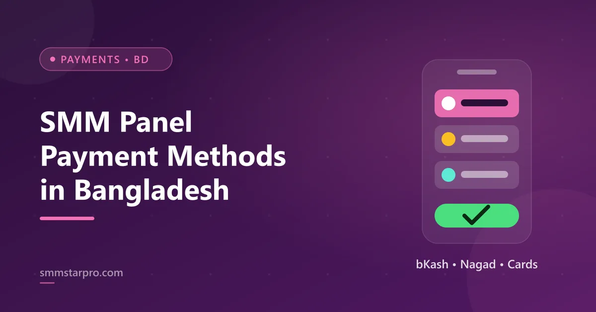 Mobile wallet and card options for SMM panel payments in Bangladesh